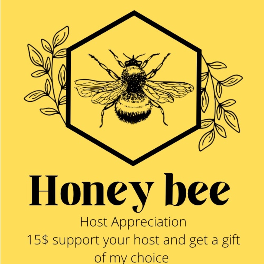 🐝 Bee supportive 🍯 15$ host appreciation